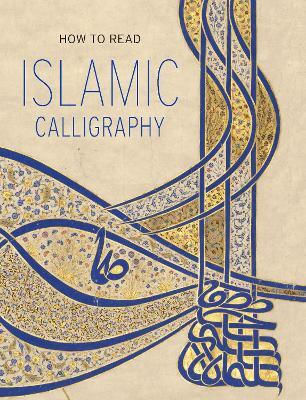 How To Read Islamic Calligraphy Maryam Ekhtiar 1016 How To Read Islamic Calligraphy Maryam Ekhtiar 1016