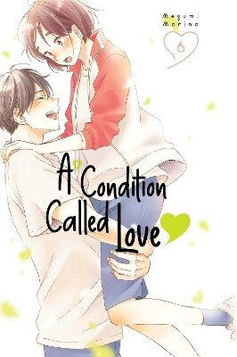 A Condition Called Love 6 Megumi Morino Vol. 6