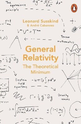 General Relativity The Theoretical Minimum Andre Cabannes Books Ltd