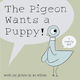 The Pigeon Wants A Puppy Mo Willems 0401