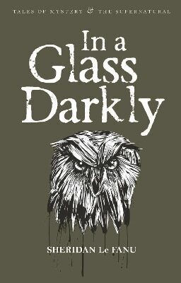 In A Glass Darkly Sheridan Le Fanu