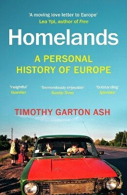 Homelands A Personal History Of Europe Updated With A New Chapter Timothy Garton Ash Vintage Homelands A Personal History Of Europe Updated With A New Chapter Timothy Garton Ash Vintage