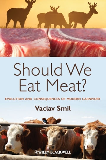 Should We Eat Meat Evolution And Consequences Of Modern Carnivory Vaclav Smil 0503