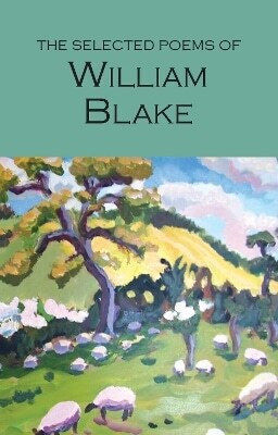 The Selected Poems Of William Blake The Selected Poems Of William Blake