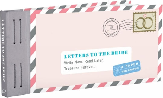 Letters To The Bride Write Now Read Later Treasure Forever Lea Redmond