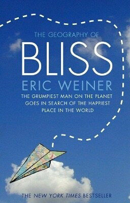 The Geography Of Bliss Eric Weiner