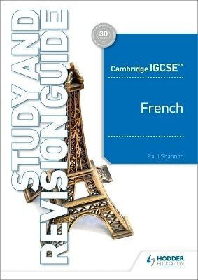 Cambridge Igcse French Study And Revision Guide Paul Shannon Hodder Education
