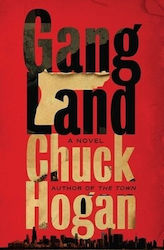 Gangland Chuck Hogan Publishing 0808