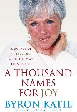 A Thousand Names for Joy How to Live in Harmony with the Way Things Are Stephen Mitchell