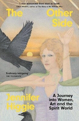The Other Side A Journey Into Women Art And The Spirit World Jennifer Higgie 0514