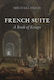 French Suite A Book Of Essays Michael Fried