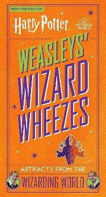 Harry Potter Weasleys Wizard Wheezes Artifacts From The Wizarding World Jody Revenson
