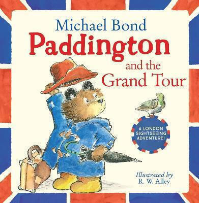 Paddington And The Grand Tour Michael Bond Paddington And The Grand Tour Michael Bond