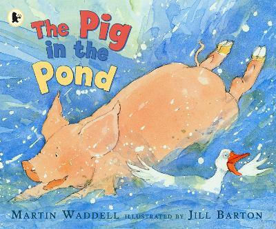 The Pig In The Pond Martin Waddell The Pig In The Pond Martin Waddell