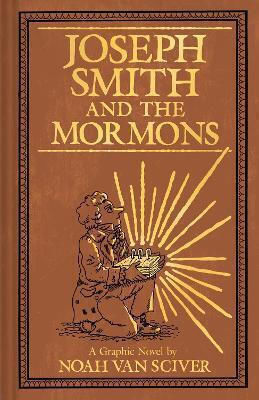 Joseph Smith And The Mormons Noah Van Sciver Comicarts 0728