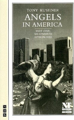 Angels In America Part One Millennium Approaches Tony Kushner
