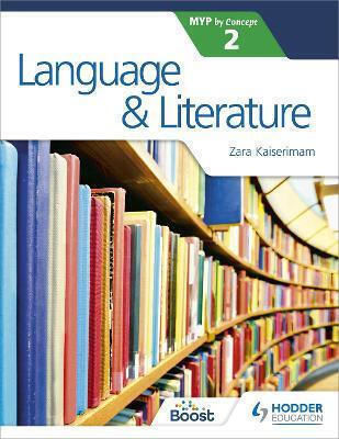 Language And Literature for the Ib Myp 2 Zara Kaiserimam Hodder Education 0728