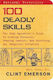 100 Deadly Skills The Seal Operative's Guide To Eluding Pursuers Evading Capture And Surviving Any Dangerous Situation Clint Emerson