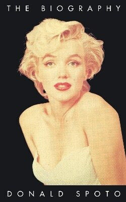 Marilyn Monroe The Biography Donald Spoto