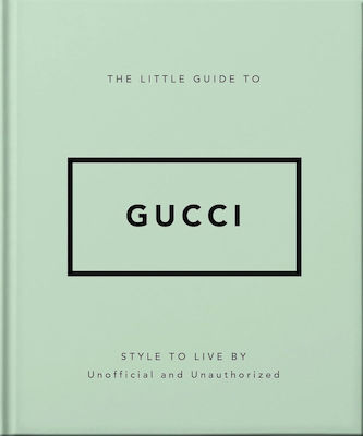 The Little Guide To Gucci Style To Live By