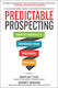 Predictable Prospecting How To Radically Increase Your B2b Sales Pipeline Jeremey Donovan
