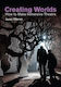 Creating Worlds How To Make Immersive Theatre Jason Warren