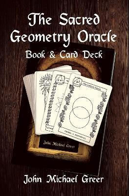 Das Orakel der Heiligen Geometrie: Buch und Kartendeck John Michael Greer Aeon Books Ltd Das Orakel der Heiligen Geometrie: Buch und Kartendeck John Michael Greer Aeon Books Ltd
