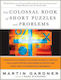 The Colossal Book Of Short Puzzles And Problems Martin Gardner Ww Norton & Co Hardback 2010