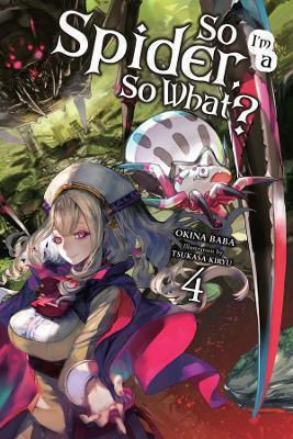 So I'm A Spider So What Vol 4 Light Novel Okina Baba