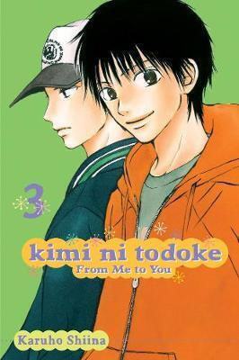 Kimi Ni Todoke: From Me To You, Vol. 3 Karuho Shiina , Subs. Of Shogakukan Inc