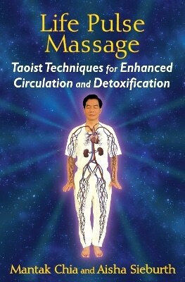 Life Pulse Massage Taoist Techniques For Enhanced Circulation And Detoxification Aisha Sieburth Books,u.s Life Pulse Massage Taoist Techniques For Enhanced Circulation And Detoxification Aisha Sieburth Books,u.s