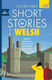 Short Stories In Welsh For Beginners Read For Pleasure At Your Level Expand Your Vocabulary And Learn Welsh The Fun Way Olly Richards 0528