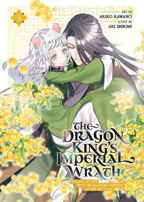 The Dragon King's Imperial Wrath Falling In Love With The Bookish Princess Of The Rat Clan Vol 3 Aki Shikimi Llc Bd. 3