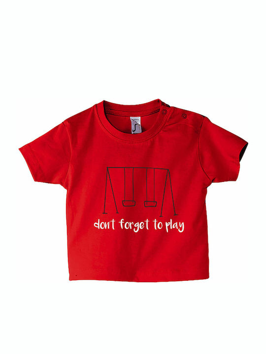 Kids T-shirt Red Don't Forget To Play