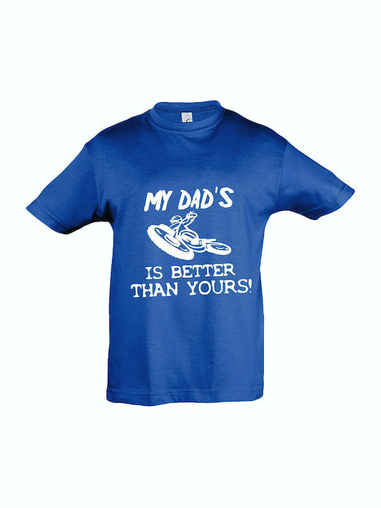 Παιδικό T-shirt Κοντομάνικο Royal blue My Dad's Bike Is Better Than Yours