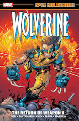 Wolverine Epic Collection The Return Of Weapon X