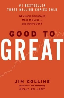 Good To Great Why Some Companies Make The Leap...and Others Don't James Collins