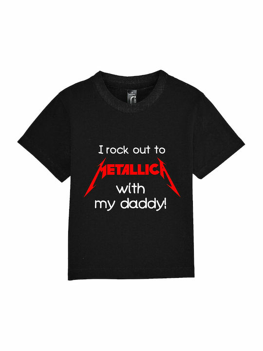 Детска тениска Black I Rock Out To Metallica With My Daddy