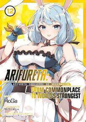 Arifureta From Commonplace To World's Strongest Manga Vol 12 Ryo Shirakome Llc Bd. 12