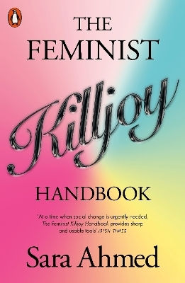 The Feminist Killjoy Handbook Sara Ahmed The Feminist Killjoy Handbook Sara Ahmed