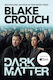 Dark Matter Blake Crouch