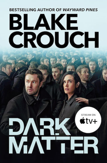 Dark Matter Blake Crouch Dark Matter Blake Crouch