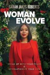 Woman Evolve Break up with Your Fears And Revolutionize Your Life Sarah Jakes Roberts