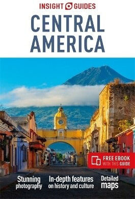Insight Guides Central America Travel Guide With Free