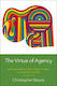 The Virtue Of Agency Sôphrosunê And Self-constitution In Classical Greece Christopher Moore Inc