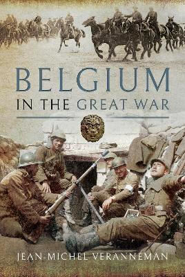 Belgium In The Great War Jean-michel Veranneman