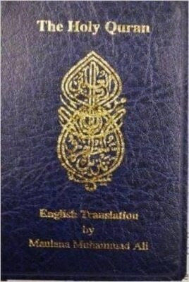 English Translation Of The Holy Quran Standard Edition Maulana Muhammad Ali Ahmadiyyah Anjuman Isha'at Islam Lahore Inc.,u.s