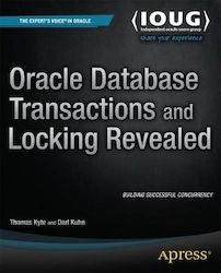 Oracle Database Transactions And Locking Revealed Darl Kuhn