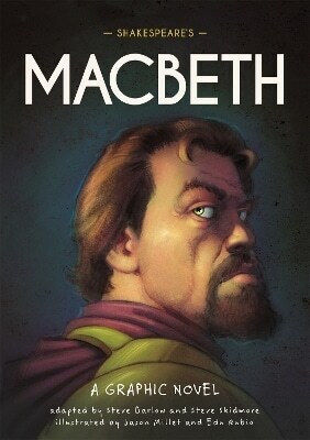 Classics In Graphics Shakespeare's Macbeth A Graphic Novel Steve Skidmore 0913