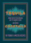 Tequila Cocktails 60 Tequila Mezcal Recipes 0709 Anonymous